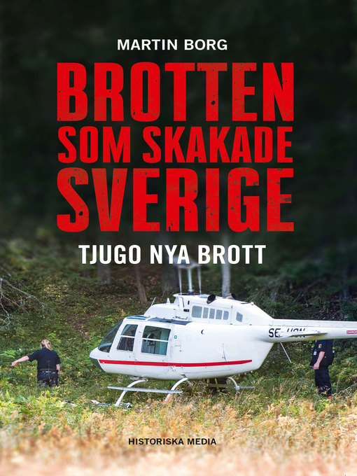 Titeldetaljer för Brotten som skakade Sverige av Martin Borg - Tillgänglig